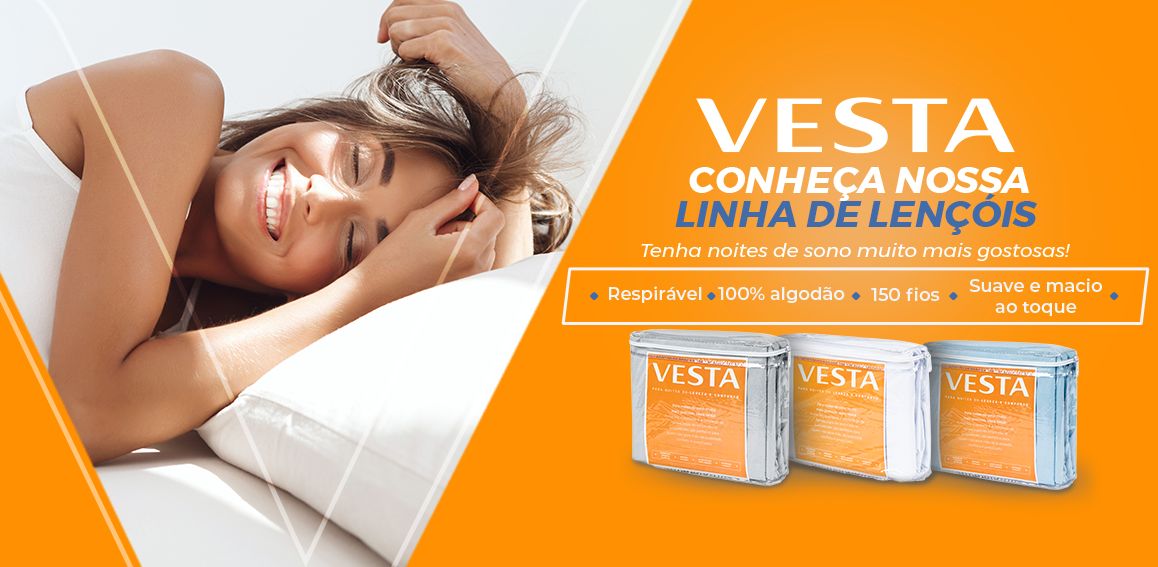 Vesta: Conheça nossa linha de lençóis